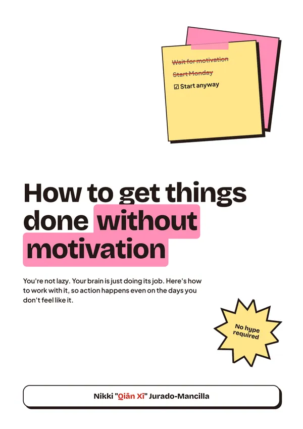 How to Get Things Done Without Motivation