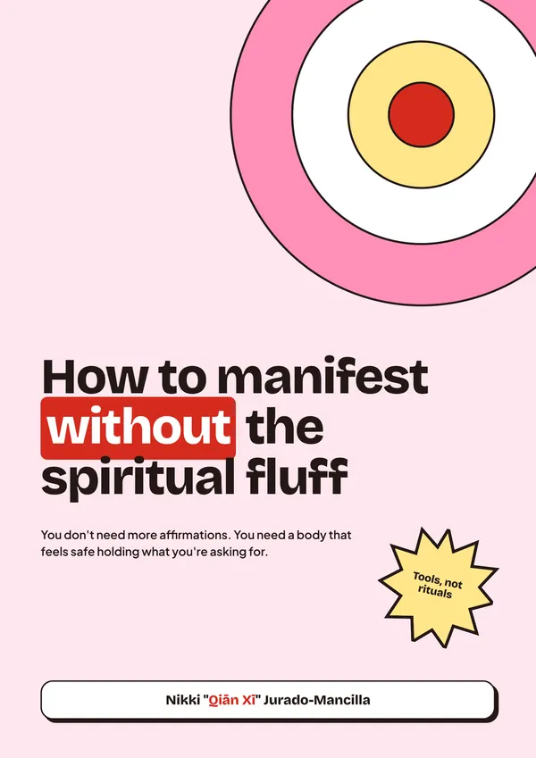 How to Manifest Without the Spiritual Fluff
